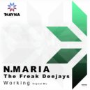 N.Maria, The Freak Deejays - Working (Original Mix)