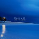 Touch & Go - Leave the sadness (Extended)
