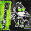 Case 82 - All My Love (Original Mix)