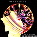 Beaty Rate - This House (Original Mix)
