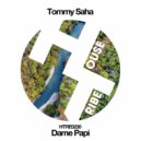 Tommy Saha - Dame Papi