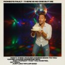 Romeo\'s Fault & There Is No One But Me - DON\'T THINK I\'M EVER COMING BACK TO YOU \'CAUSE I FOUND SOMEONE NEW AND I FORGOT THAT YOU EXISTED OH YEAH, JUST LIKE TAYLOR SAID (Romeo\'s Fault I Forgot That You Existed Ultimate Remix)