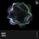 Slayy - Voices (Extended Mix)