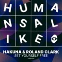 Roland Clark, Hakuna - Set Yourself Free (Original Mix)