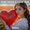 Pure Oxide & Mark Hide - All I Need