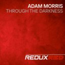 Adam Morris - Through The Darkness (Extended Mix)