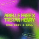 Arielle Free & Tristan Henry - Mind, Body & Soul (Original Mix)