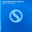 Tony Irrmani, Irina M. - Breathtaking (Original Mix)