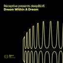 Receptive, deepBLVE - Dream Within A Dream