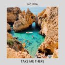 NO:RRA - Take Me There (Original Mix)