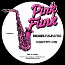 Miguel Palhares - In Love With You (Original Mix)