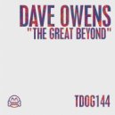 Dave Owens - The Great Beyond (Original Mix)
