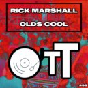 Rick Marshall - Olds Cool (Original Mix)