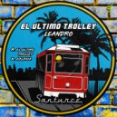 Leandro (PR) - El Ultimo Trolley (Original Mix)