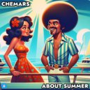 Chemars - About Summer
