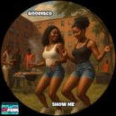 GooDisco - Show Me
