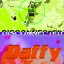 Daffy - Disconnected