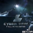 Cyber Real - Fall in to Abyss