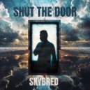 Skybred - Shut The Door