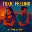 AI Sasha Boasy - Toxic Feeling ()