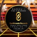 Sadhu-I - Shadu-I High N Blessed (Cosmic Sonic Force Legalize It) (Radio Mix)
