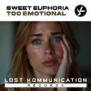 Sweet Euphoria - Too Emotional (Extended Mix)