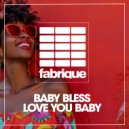 Baby Bless - Love You Baby (Original Mix)