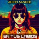 Albert Sander - En Tus Labios