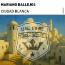 Mariano Ballejos - Ciudad Blanca