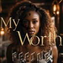 REFINE - My Worth (Radio Edit)