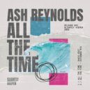 Ash Reynolds - All The Time (Extended Mix)