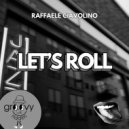 Raffaele Ciavolino - Let's Roll