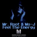 Mr. Root & Mo-J - Feel The Energy