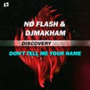 NØ FLA5H & Djmakham - Don\'t Tell Me Your Name (Original Mix)