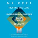 Mr. Root - Trusting The Lord (Daniel Distinkt Extended Remix)