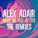 Alex Adair, Russ Chimes - Make Me Feel Better (Russ Chimes Remix)