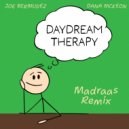 Joe Bermudez & Dana McKeon & Madraas - Daydream Therapy (Madraas Remix Instrumental)