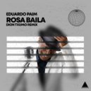 Eduardo Paim - Rosa Baila (Dion Txumo Remix)