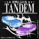 Sora & Astrocyte - TANDEM ()