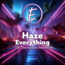 Haze - Everything (Si Thompson Remix)