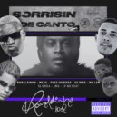 Tropa do Bruxo & Mc Poze do Rodo & Os MMs & MC Lon & Mc IG & DJ Oreia & SMU & RAP IN CENA & Ronaldin - Sorrisin de Canto (feat. Mc IG, DJ Oreia, SMU, RAP IN CENA, Ronaldinho Gaúcho & CP no Beat) ()