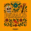 Sloundness - Pasalo ()