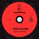 Jose Vilches - Sound Takeoff (Original Mix)