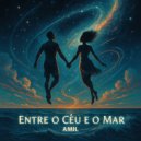 Amil Oksav aka Amil - Entre o Céu e o Mar