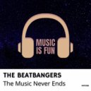 THE BEATBANGERS - The Music Never Ends (Radio Mix)