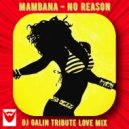 Mambana - No Reason (DJ Galin Tribute Love Radio Mix)
