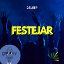 2Sleep - Festejar (Radio Edit)