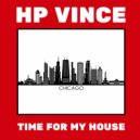 HP Vince - Time For My House (Original Mix)