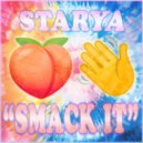 Starya - Smack It