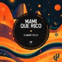 Florent Feltz - Mami Que Rico (Extended Mix)